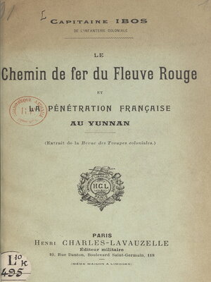cover image of Le chemin de fer du Fleuve Rouge et la pénétration française au Yunnam